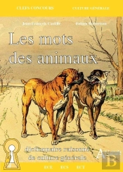 Les Mots Des Animaux ; Dictionnaire Raisonné De Culture Générale (Édition 2021)