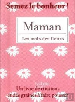 Bertrand.pt - Les Mots Des Fleurs ; Maman