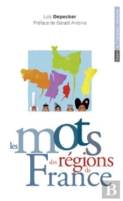 Les Mots Des Régions De France