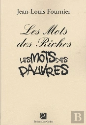 Les Mots Des Riches, Les Mots Des Pauvres (Édition 2009)