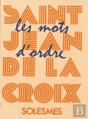 Les Mots D'Ordre De Saint Jean De La Croix