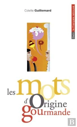 Bertrand.pt - Les Mots D'Origine Gourmande