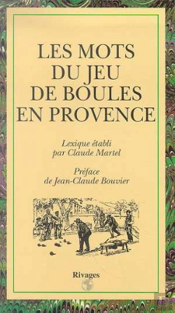 Bertrand.pt - Les Mots Du Jeu De Boules En Provence