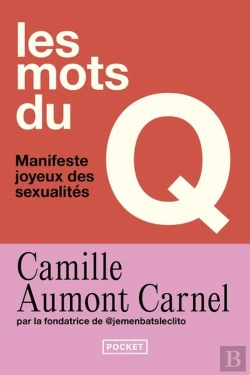 Bertrand.pt - Les Mots Du Q : Manifeste Joyeux Des Sexualités