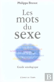 Les Mots Du Sexe ; Guide Sexologique