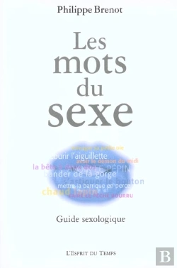 Bertrand.pt - Les Mots Du Sexe ; Guide Sexologique