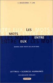 Les Mots Entre Eux : Words And Their Collocation : Letres Et Sciences Humaines