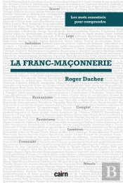 Les Mots Essentiels Pour Comprendre La Franc-Maconnerie