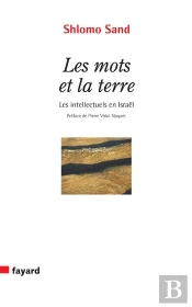 Les Mots Et La Terre ; Les Intellectuels En Israel