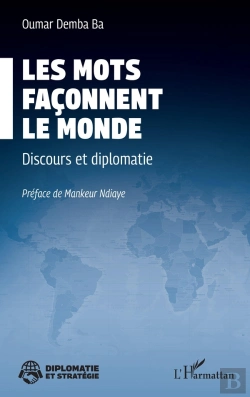 Bertrand.pt - Les Mots Faconnent Le Monde : Discours Et Diplomatie