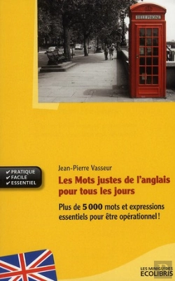 Bertrand.pt - Les Mots Justes De L'Anglais Pour Tous Les Jours