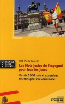 Bertrand.pt - Les Mots Justes De L'Espagnol De Tous Jours
