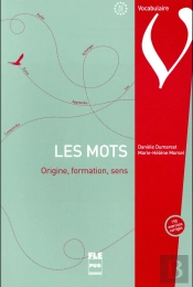 Les Mots ; Origine, Formation, Sens (2e Édition)