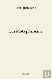 Les Mots Panseurs : Petite Philosophie De La Pédagogie Des Lettres