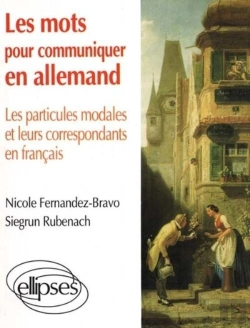 Bertrand.pt - Les Mots Pour Communiquer En Allemand - Les Particules Modales Et Leurs Correspondants Français