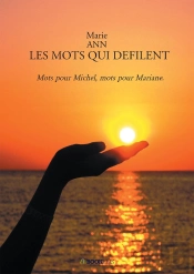 Les Mots Qui Defilent - Mots Pour Michel, Mots Pour Mariane.
