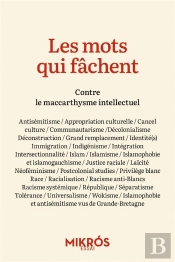 Les Mots Qui Fachent - Contre Le Maccarthysme Intellectuel