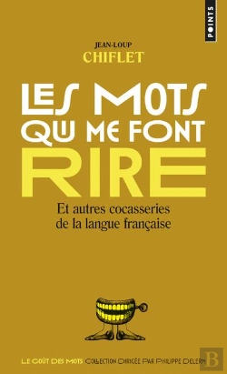 Bertrand.pt - Les Mots Qui Me Font Rire Et Autres Cocasseries De La Langue Française