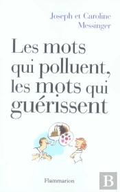 Les Mots Qui Polluent, Les Mots Qui Guerissent