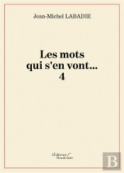 Les Mots Qui S'En Vont... T.4