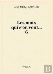 Les Mots Qui S'En Vont... Tome 6