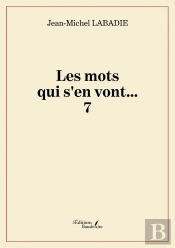 Les Mots Qui S'En Vont... Tome 7