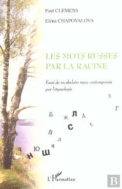 Bertrand.pt - Les Mots Russe Par La Racine ; Essai De Vocabulaire Russe Contemporain Par L'Etymologie