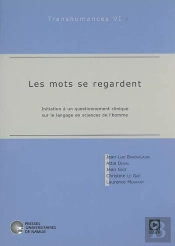 Les Mots Se Regardent ; Initiation À Un Questionnement Clinique Sur Le Langage En Sciences De L'Homme