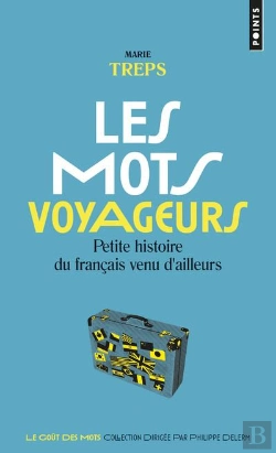Bertrand.pt - Les Mots Voyageurs ; Petite Histoire Du Français Venu D'Ailleurs