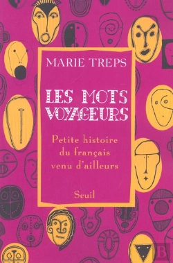 Bertrand.pt - Les Mots Voyageurs ; Petite Histoire Du Français Venu D'Ailleurs