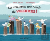 Les Mouettes Ont Besoin De Vacances !
