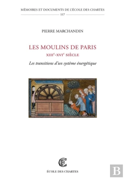 Bertrand.pt - Les Moulins De Paris, Xiiie-Xvie Siècle