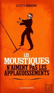 Les Moustiques N'Aiment Pas Les Applaudissements