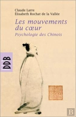 Bertrand.pt - Les Mouvements Du Coeur, Psychologie Des Chinois