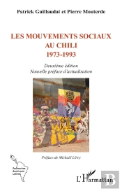 Les Mouvements Sociaux Au Chili 1973-1993 : Deuxième Édition Nouvelle Préface D'Actualisation