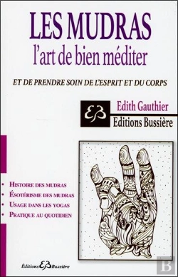 Bertrand.pt - Les Mudras - L'Art De Bien Mediter - Prendre Soin De L'Esprit Et Du Corps