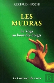 Les Mudras ; Le Yoga Au Bout Des Doigts