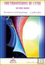 Les Multidimensions De L'Être Que Nous Sommes ; Introduction À L'Ontopsychologie