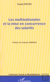 Les Multinationales Et La Mise En Concurrence Des Salaries