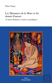 Les Murmures De La Muse Et Du Damne D'Amour Et Autres Histoires Courtes Et Poetiques