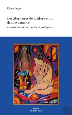 Bertrand.pt - Les Murmures De La Muse Et Du Damne D'Amour Et Autres Histoires Courtes Et Poetiques