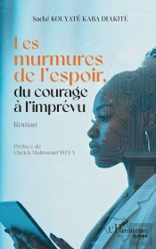 Les Murmures De L'Espoir, Du Courage À L'Imprévu