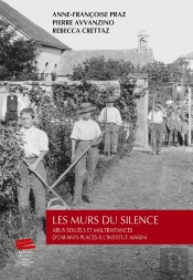 Les Murs Du Silence : Abus Sexuels Et Maltraitances D'Enfants Placés À L'Institut Marini