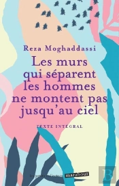 Les Murs Qui Séparent Les Hommes Ne Montent Pas Jusqu'Au Ciel