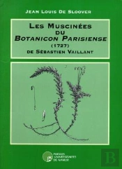 Les Muscinées Du Botanicon Parisiense (1727) De Sébastien Vaillant