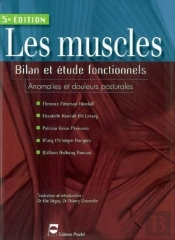 Les Muscles  - 5e Édition : Bilan Et Étude Fonctionnels. Anomalies Et Douleurs Posturales.