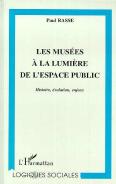 Les Musées À La Lumière De L'Espace Public ; Histoire, Évolution, Enjeux