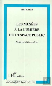 Les Musées À La Lumière De L'Espace Public ; Histoire, Évolution, Enjeux