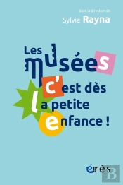 Les Musées, C'Est Dès La Petite Enfance !