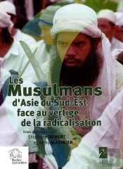 Les Musulmans D'Asie Du Sud-Est Face Aux Vertiges De La Radicalisation